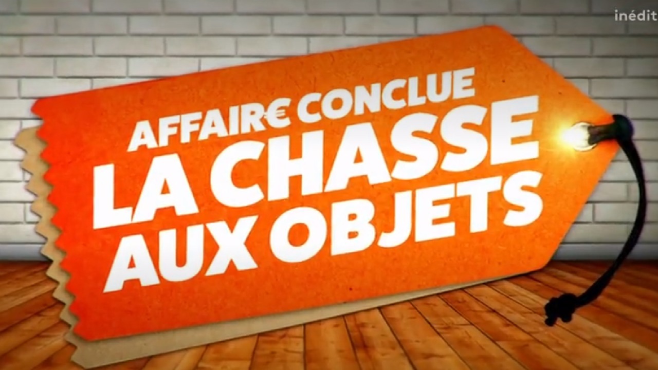 Affaire Conclue : La Chasse Aux Objets TV Time - Affaire conclue: la chasse aux objets (TVShow Time)