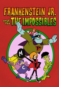 Frankenstein Jr. and the Impossibles